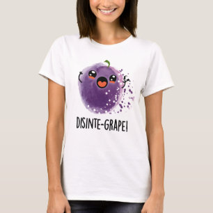 Disinte-grape Funny Disintegrating Grape Pun T-Shirt