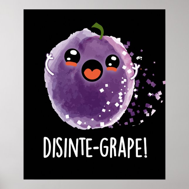 Disinte-grape Funny Grape Pun Dark BG Poster (Front)