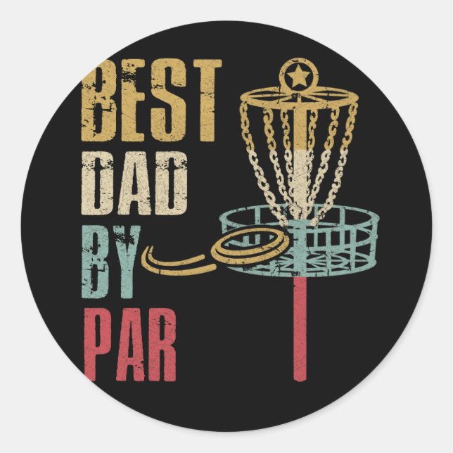Disk Golf Dad Best Dad By Classic Round Sticker (Front)