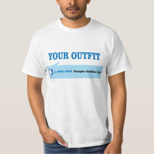 Dislike your outfit. T-Shirt
