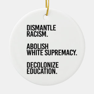 Dismantle Abolish Decolonize Ceramic Ornament