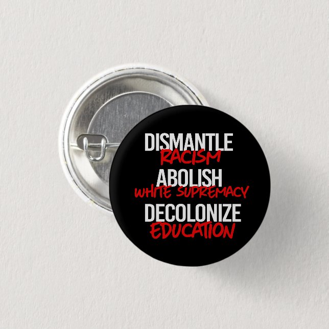 Dismantle Racism Abolish White Supremacy Classic R 3 Cm Round Badge (Front & Back)