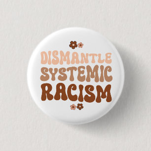 Dismantle Systemic Racism 3 Cm Round Badge