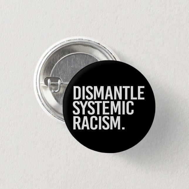 Dismantle Systemic Racism Classic Round Sticker 3 Cm Round Badge (Front & Back)