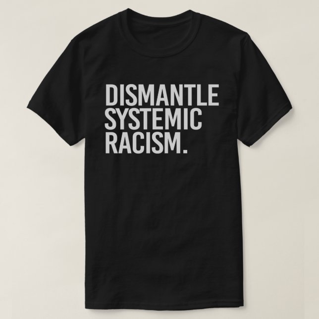 Dismantle Systemic Racism Classic Round Sticker T-Shirt (Design Front)