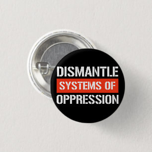 Dismantle Systems of Oppression Rectangular Sticke 3 Cm Round Badge