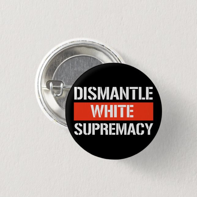 Dismantle White Supremacy Rectangular Sticker 3 Cm Round Badge (Front & Back)