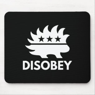 Disobey Libertarian Porcupine Resist Tyranny Gift Mouse Pad