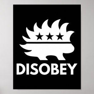 Disobey Libertarian Porcupine Resist Tyranny Gift Poster