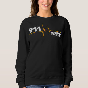 Dispatcher 911 Heartbeat Men Women Father's Day Mo Sweatshirt