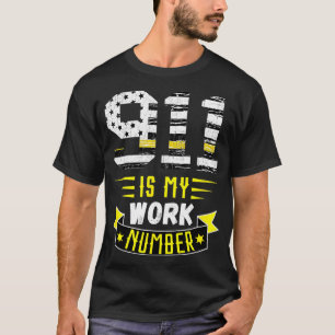Dispatcher 911 Operator Dispatch Number Thin Yello T-Shirt