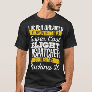 Dispatcher Cool Thin Police Emergency Flight Disp T-Shirt
