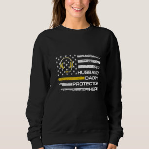 Dispatcher Husband Daddy Protector Hero Fathers Da Sweatshirt