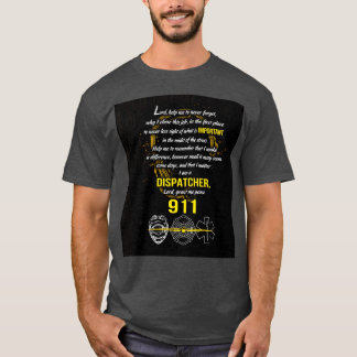 Dispatcher Is Help Me To Never Forget And American T-Shirt