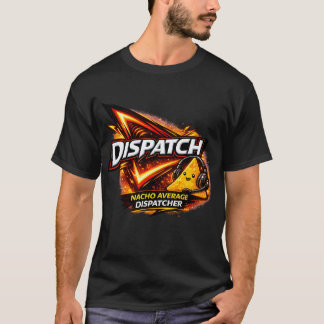 Dispatcher  T-Shirt