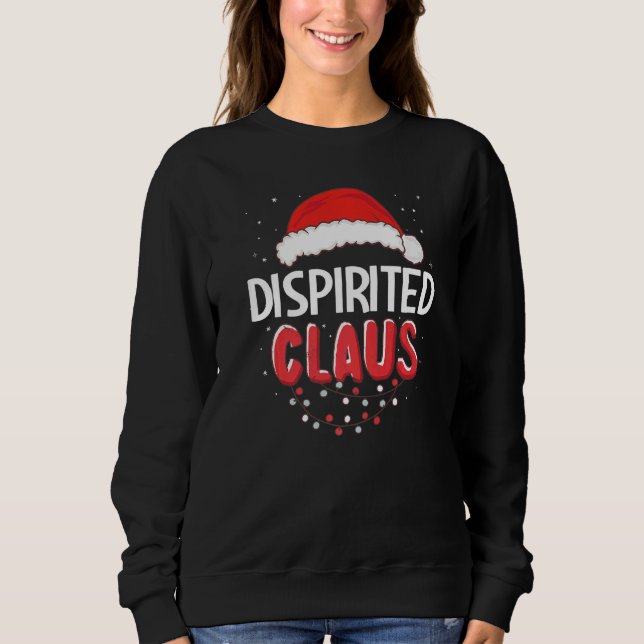 Dispirited Santa Claus Christmas Matching Costume Sweatshirt (Front)