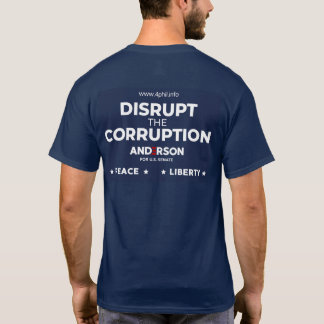 Disrupt the Corruption Two Sided T-Shirt