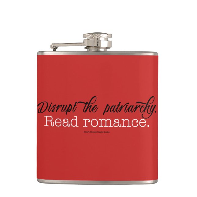 Disrupt the Patriarchy. Read Romance flask (Front)