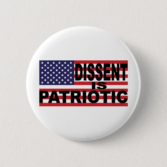 Dissent is Patriotic 6 Cm Round Badge (Front)