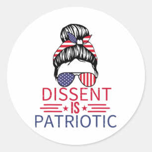 Dissent Is Patriotic Messy Bun 4th Of July Usa Fla Classic Round Sticker