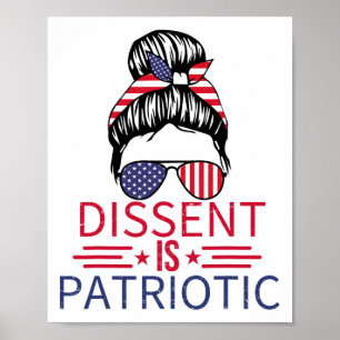 Dissent Is Patriotic Messy Bun 4th Of July Usa Fla Poster