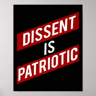 Dissent Is Patriotic Political Meme Premium  Poster