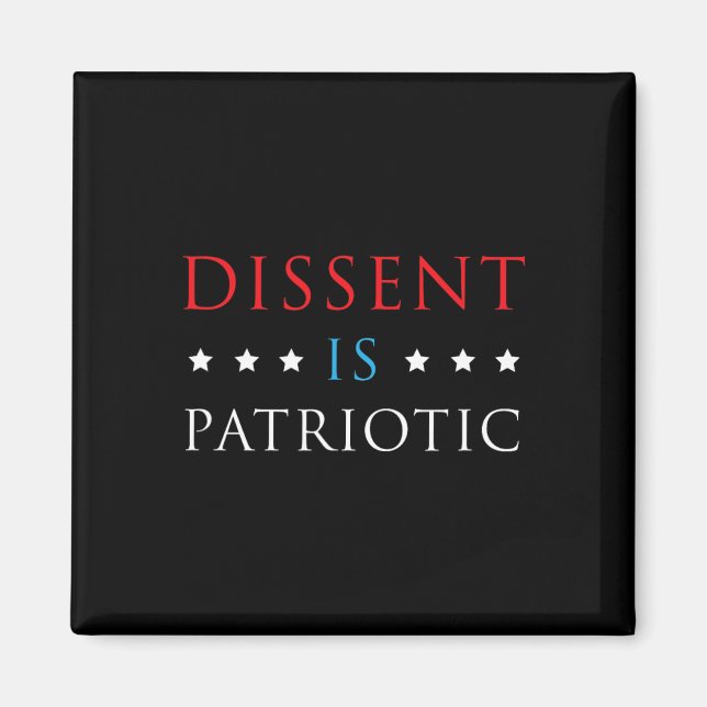 Dissent Is Patriotic Shirt Usa Political Resist Pr Magnet (Front)