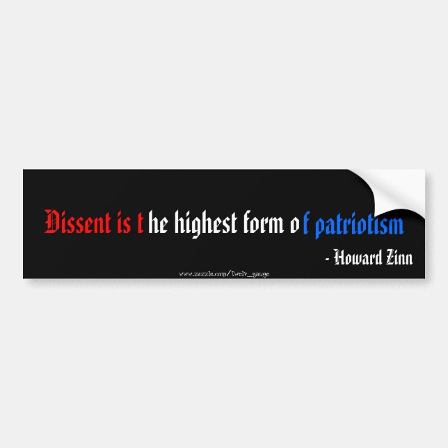Dissent is the highest form of patriotism bumper sticker (Front)
