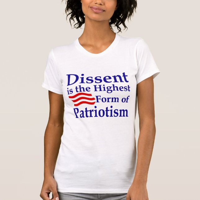 Dissent is the Highest Form of T-Shirt (Front)