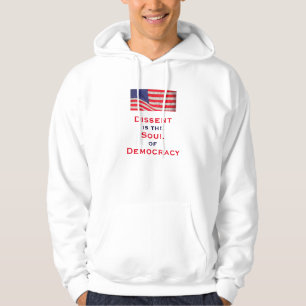 Dissent is the Soul of Democracy Sweatshirt