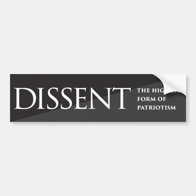 Dissent:  The Highest Form of Patriotism Bumper Sticker (Front)