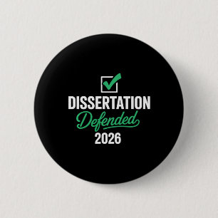 Dissertation Defended 2026 For Phd Edd Doctorate G 6 Cm Round Badge