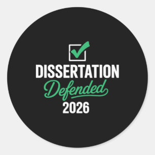 Dissertation Defended 2026 For Phd Edd Doctorate G Classic Round Sticker