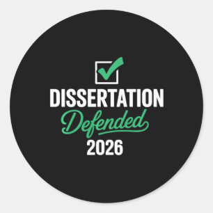 Dissertation Defended 2026 For Phd Edd Doctorate G Classic Round Sticker