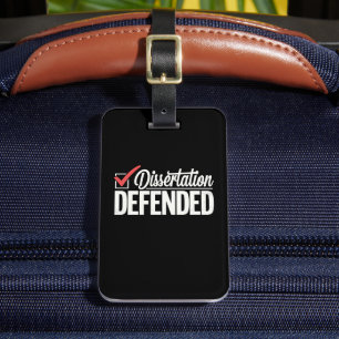 Dissertation Defended PhD Graduate Graduation Luggage Tag