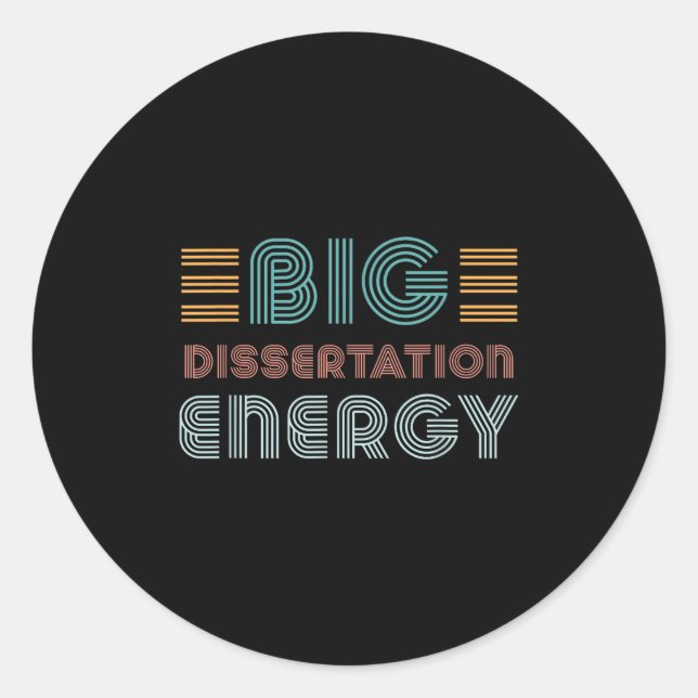 Dissertation Writing Thesis Defence Phd Doctoral C Classic Round Sticker (Front)
