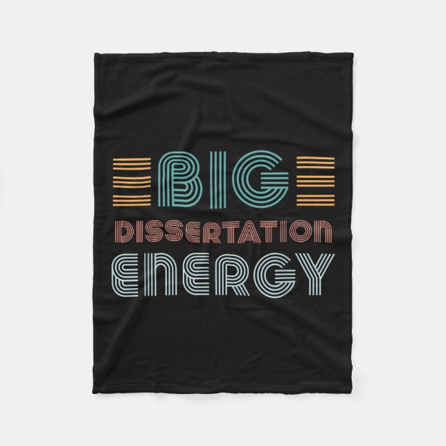 Dissertation Writing Thesis Defence Phd Doctoral C Fleece Blanket (Front)