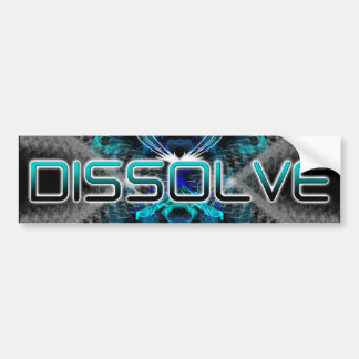 Dissolve Bumper Sticker