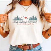 Distance Love Knows Distance for Girlfriend