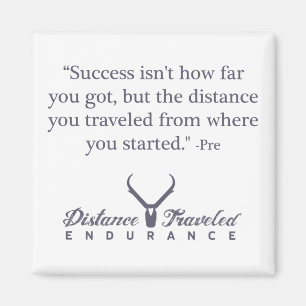 Distance Travelled Endurance Quote Magnet