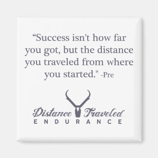 Distance Travelled Endurance Quote Magnet