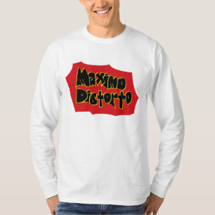 Distored to the Max T-Shirt