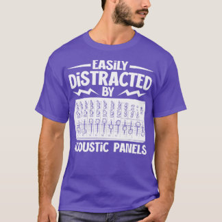Distracted by acoustic panels audio engineer T-Shirt