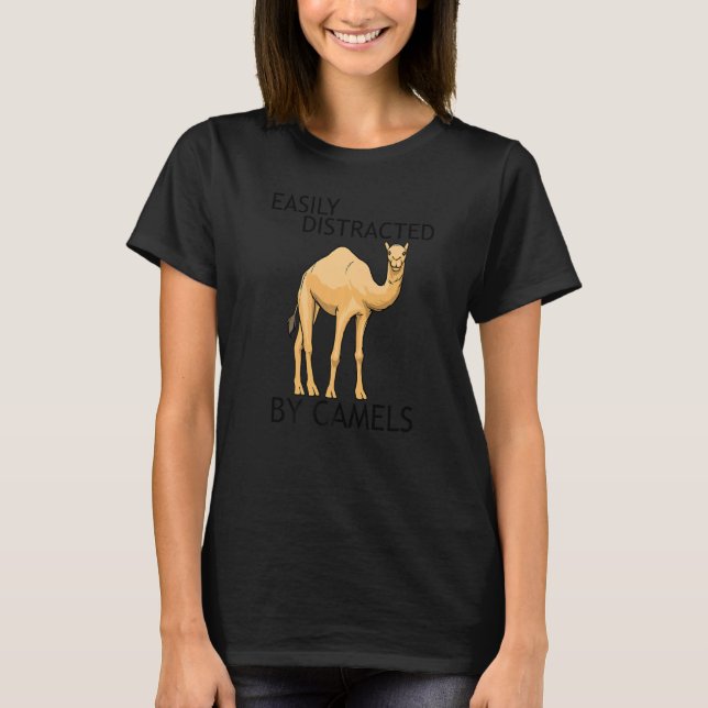 Distracted by Desert Animals Wildlife Adventure Ca T-Shirt (Front)
