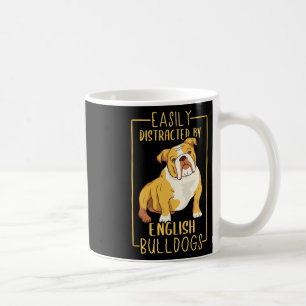 Distracted By English Bulldogs – Cute English Bull Coffee Mug