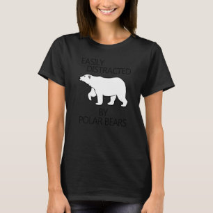 Distracted by Polar Bears Expedition Arctic Wildli T-Shirt