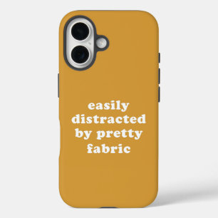 Distracted By Pretty Fabric Funny Quilter Quote iPhone 16 Case