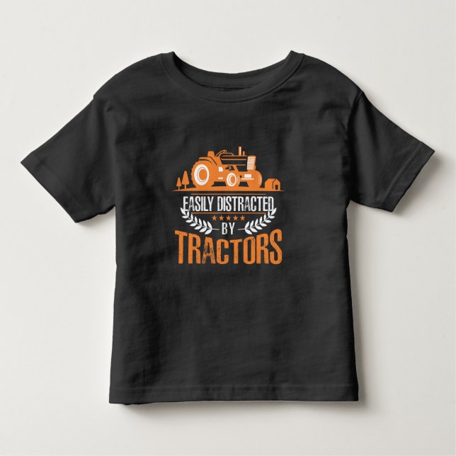 Distracted by Tractor Farmer Funny Farming Toddler T-Shirt (Front)