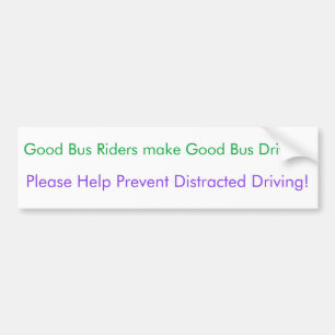 Distracted Driving sign/sticker Bumper Sticker