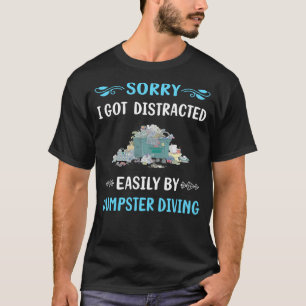 Distracted Dumpster Diving T-Shirt